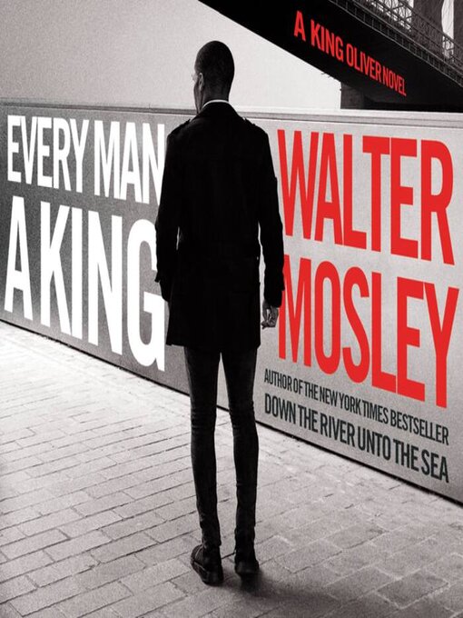 Title details for Every Man a King by Walter Mosley - Wait list